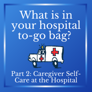 What's in Your Hospital to-go Bag? Cartoon image of an ambulance